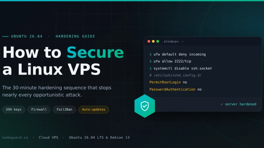 How to secure a Linux VPS — SSH and firewall hardening on Ubuntu 26.04